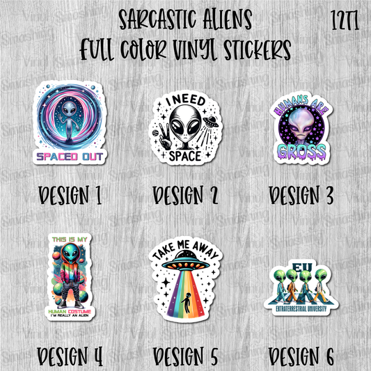Sarcastic Aliens - Full Color Vinyl Stickers (SHIPS IN 3-7 BUS DAYS)
