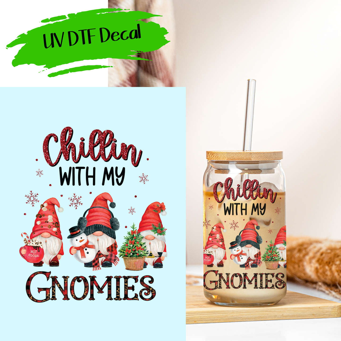 Chillin' With My Gnomies - UV DTF Decals (SHIPS IN 3-7 BUS DAYS)