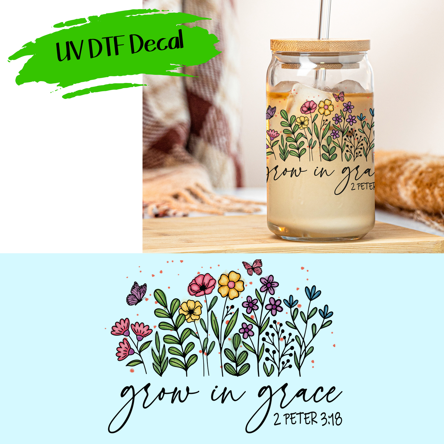 Grow In Grace - UV DTF Decals (SHIPS IN 3-7 BUS DAYS)