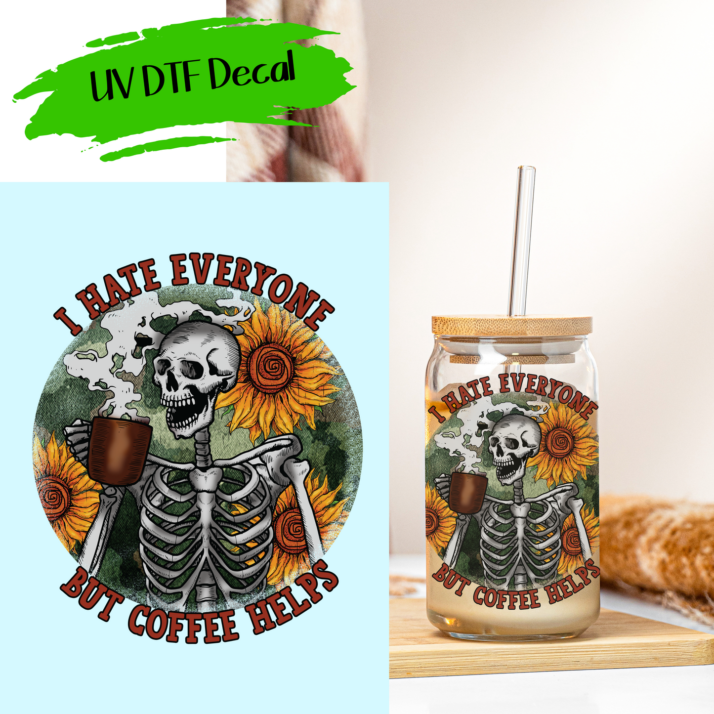 Hate Everyone Coffee Helps - UV DTF Decals (SHIPS IN 3-7 BUS DAYS)