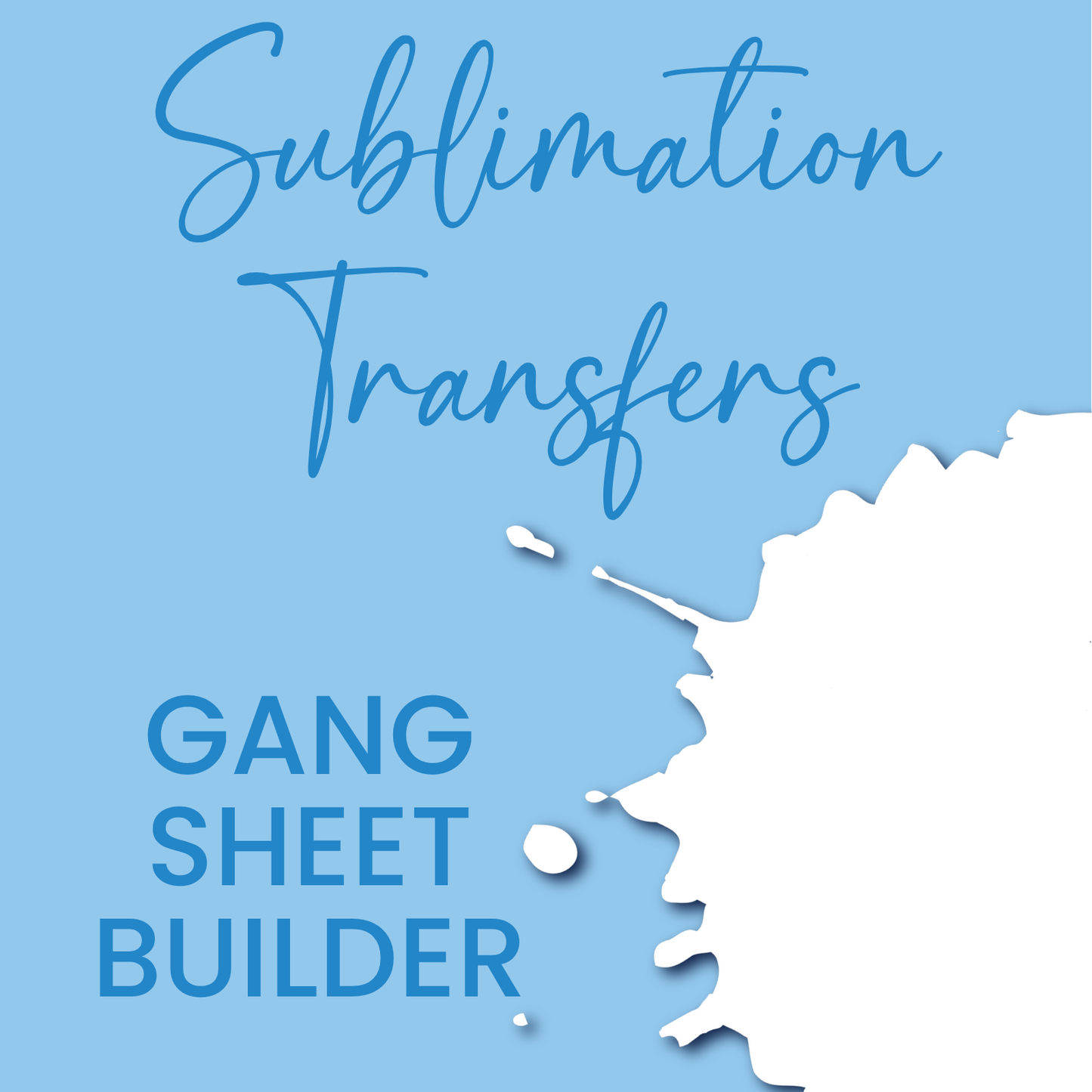 Custom Sublimation Transfers - Gang Sheet Builder (TAT 1-2 BUS DAYS)