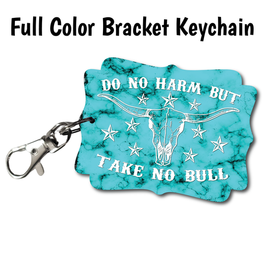 Take No Bull - Full Color Keychains