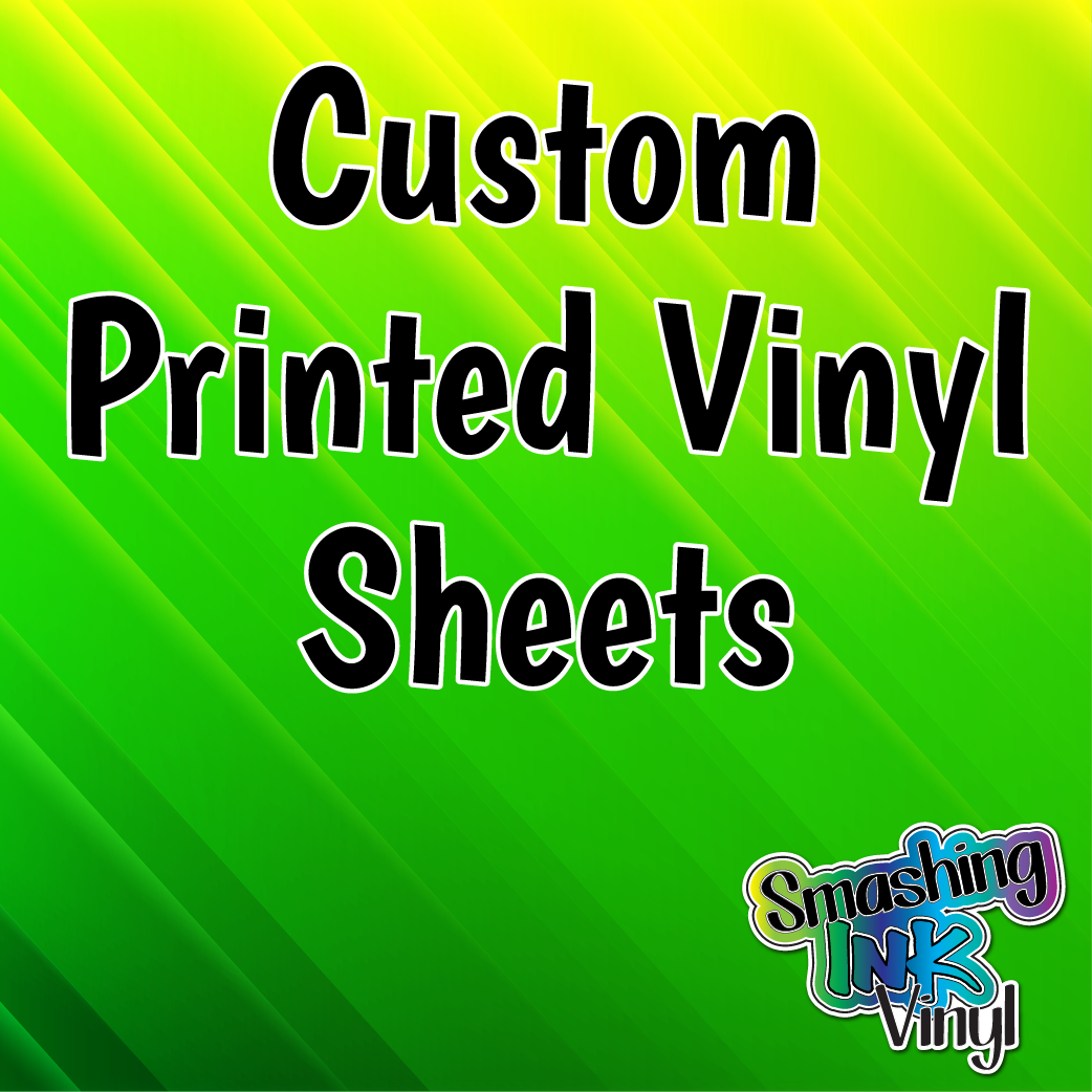 Custom - Printed Vinyl Sheets (SHIPS IN 3-7 BUS DAYS) – Smashing