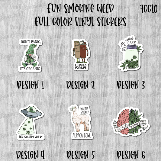 Fun Smoking Weed - Full Color Vinyl Stickers (SHIPS IN 3-7 BUS DAYS)