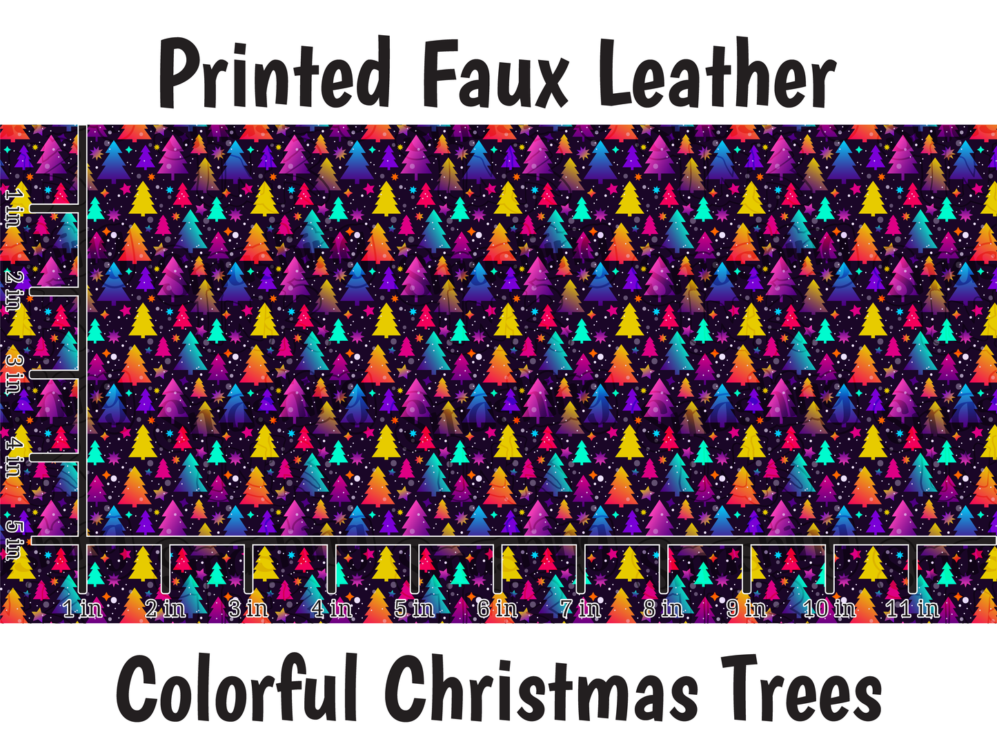 Colorful Christmas Trees - Faux Leather Sheet (SHIPS IN 3 BUS DAYS)