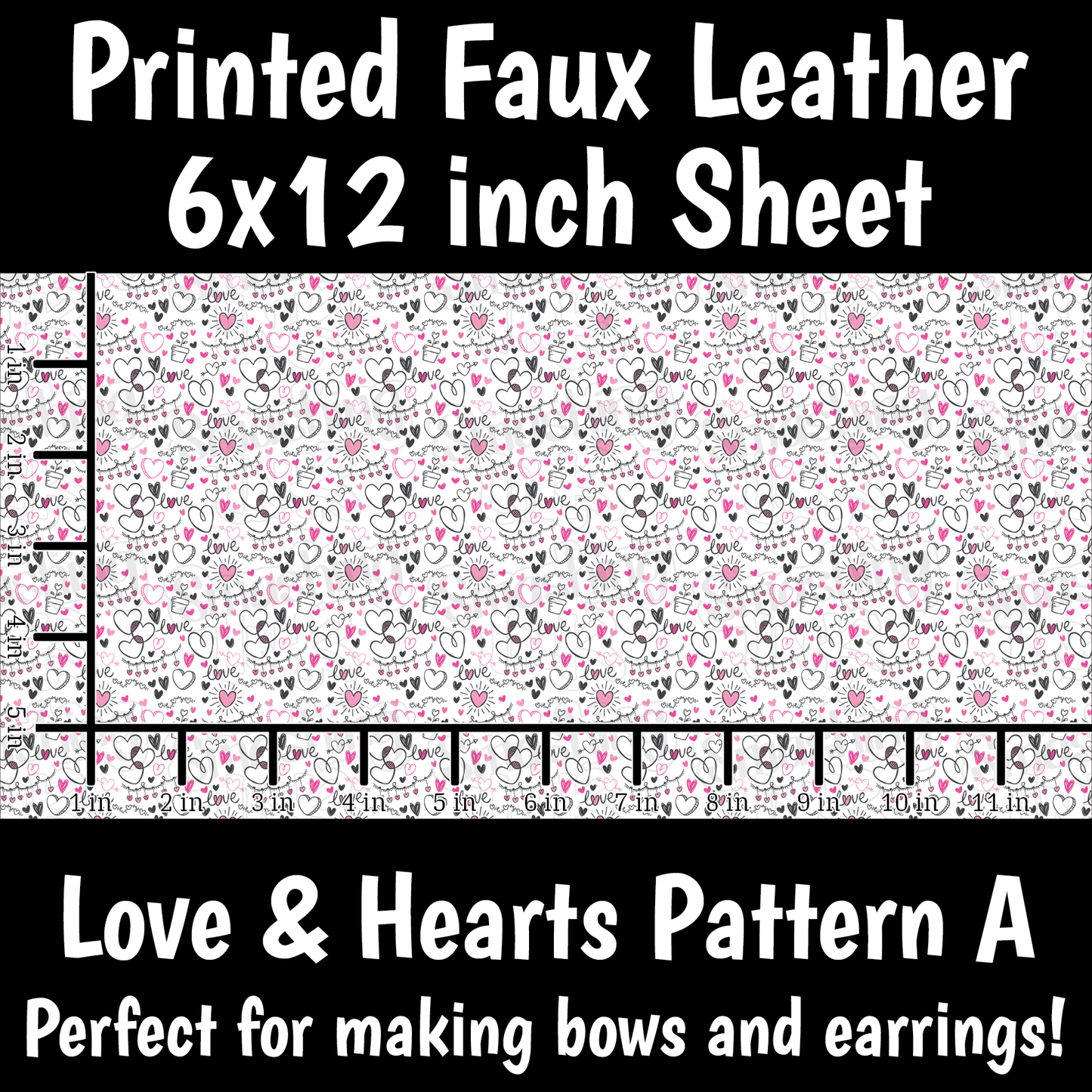 Love & Hearts Pattern A - Faux Leather Sheet (SHIPS IN 3 BUS DAYS)