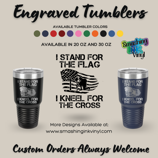Stand for the Flag - Engraved Tumblers (TAT 3-5 BUS DAYS)