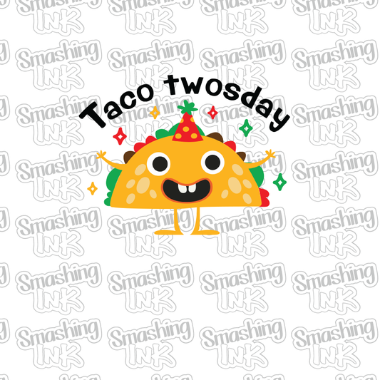 Taco Twosday - Heat Transfer | DTF | Sublimation (TAT 3 BUS DAYS) [4O-15HTV]
