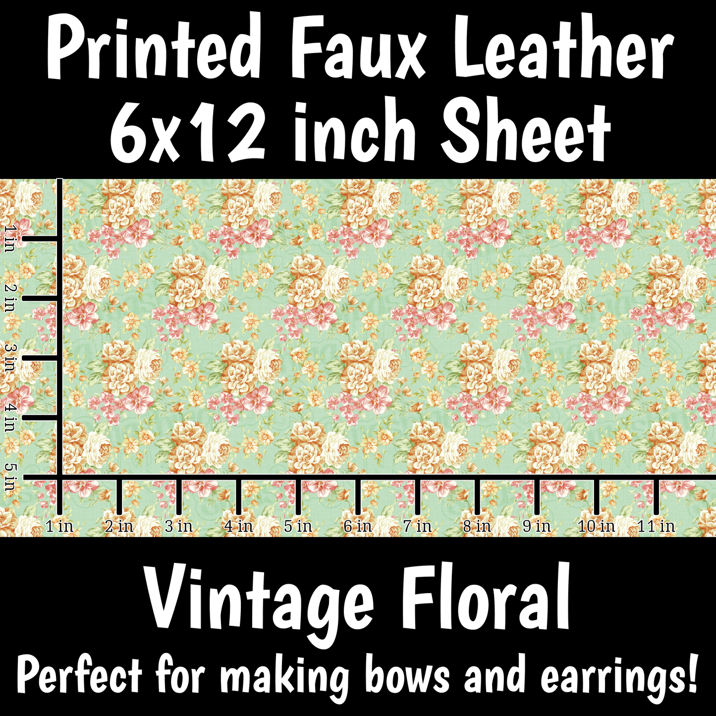Vintage Flowers A - Faux Leather Sheet (SHIPS IN 3 BUS DAYS)
