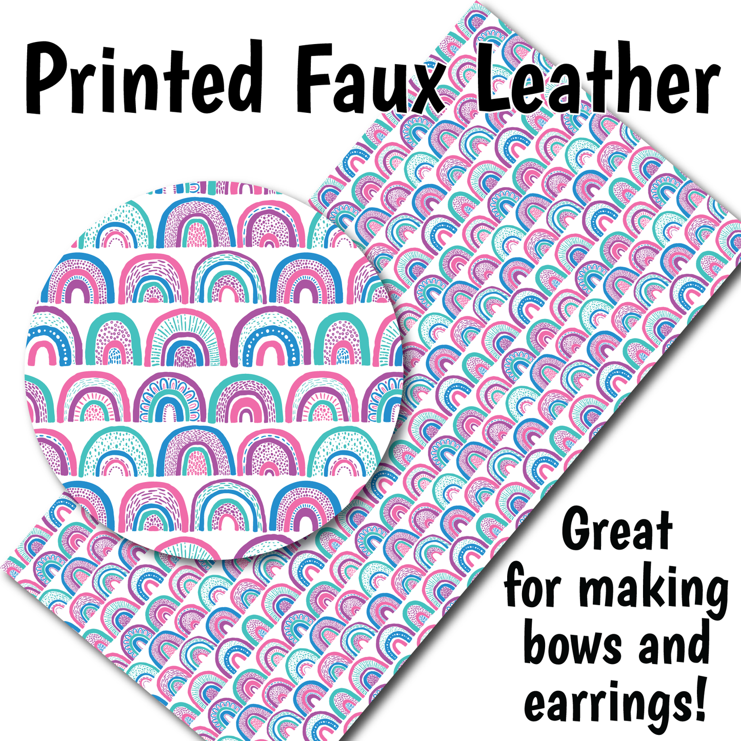 Cartoon Rainbows B - Faux Leather Sheet (SHIPS IN 3 BUS DAYS)