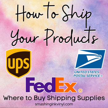 Business Topic: Where to Buy Shipping Supplies – Smashing Ink Vinyl