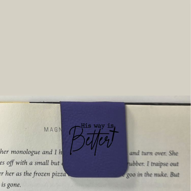His Way Is Better - Bookmark | Magnetic | Engraved Leatherette