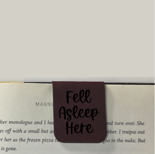 Fell Asleep Here - Bookmark | Magnetic | Engraved Leatherette