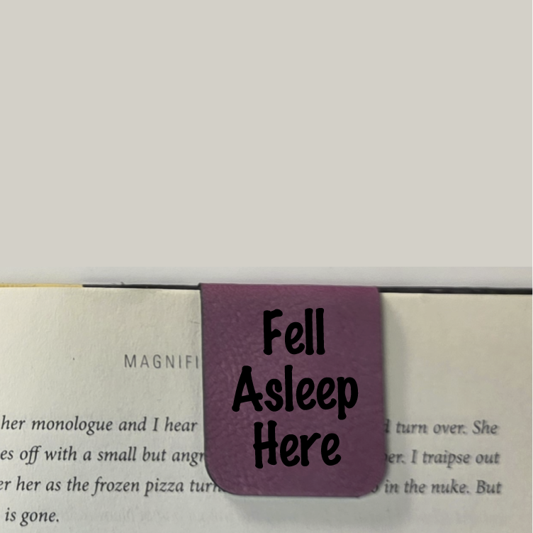 Fell Asleep 4 - Bookmark | Magnetic | Engraved Leatherette