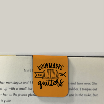 Bookmarks Are For Quitters - Bookmark | Magnetic | Engraved Leatherette