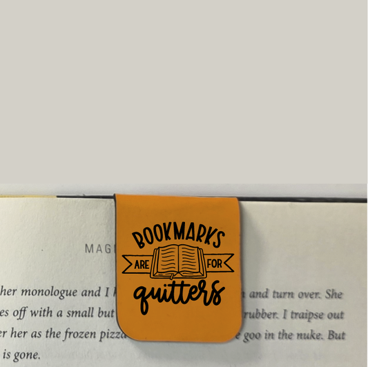 Bookmarks Are For Quitters - Bookmark | Magnetic | Engraved Leatherette