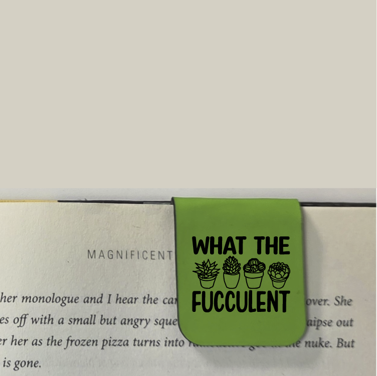 What The Fucculent - Bookmark | Magnetic | Engraved Leatherette