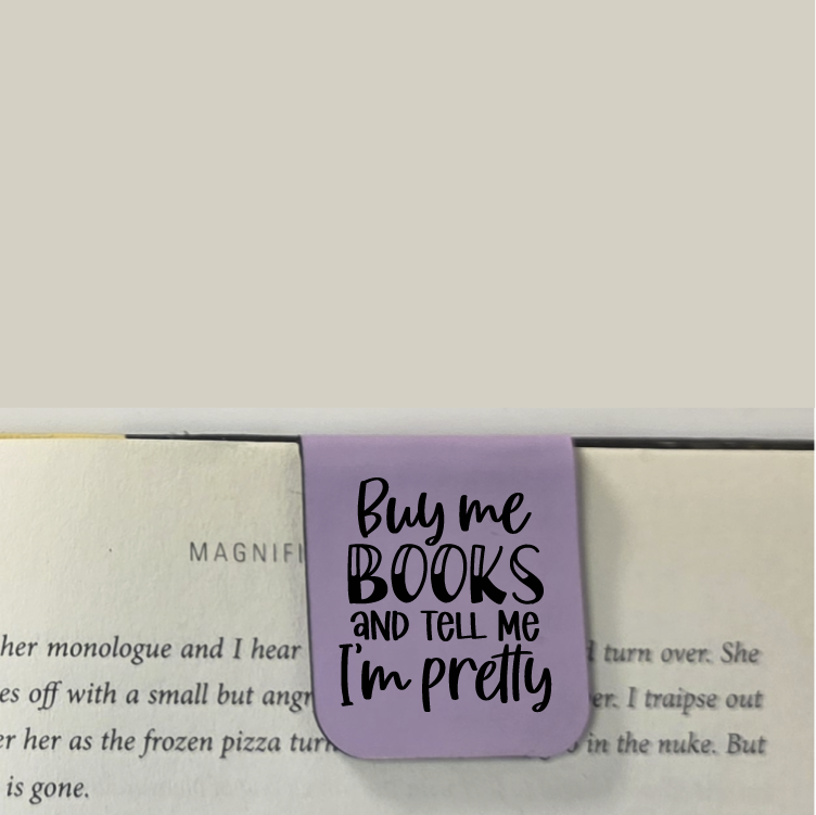 Buy Me Books and Tell Me I'm Pretty - Bookmark | Magnetic | Engraved Leatherette
