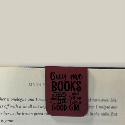 Buy Me Books and Call Me A Good Girl - Bookmark | Magnetic | Engraved Leatherette