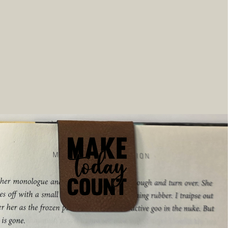 Make Today Count - Bookmark | Magnetic | Engraved Leatherette