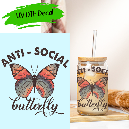 Anti-Social Butterfly - UV DTF Decals (SHIPS IN 3-7 BUS DAYS)