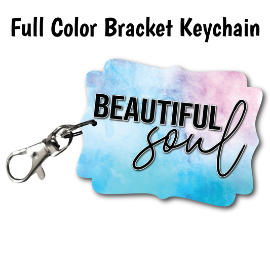 Beautiful Soul - Full Color Keychains