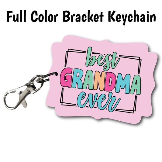 Best Grandma Ever - Full Color Keychains