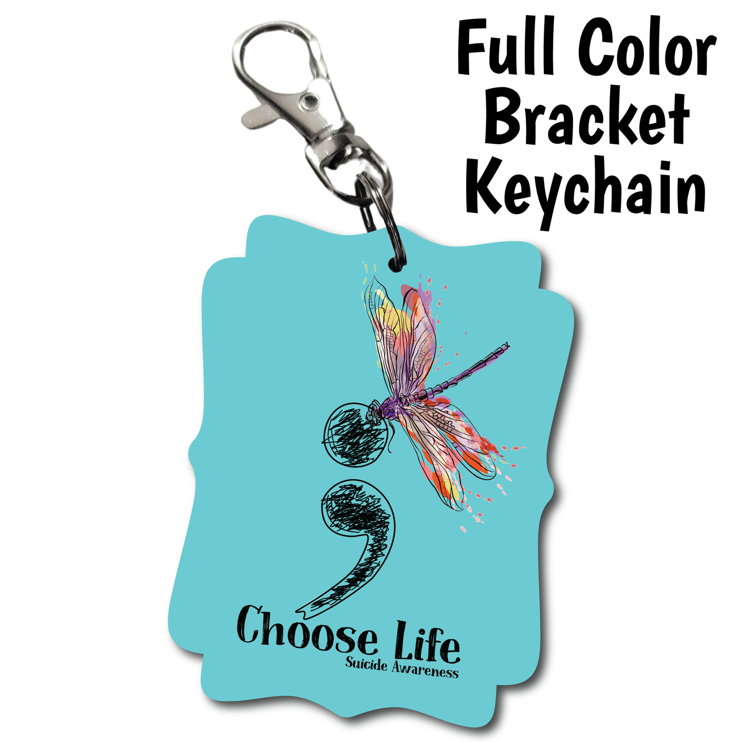 Choose Life - Full Color Keychains