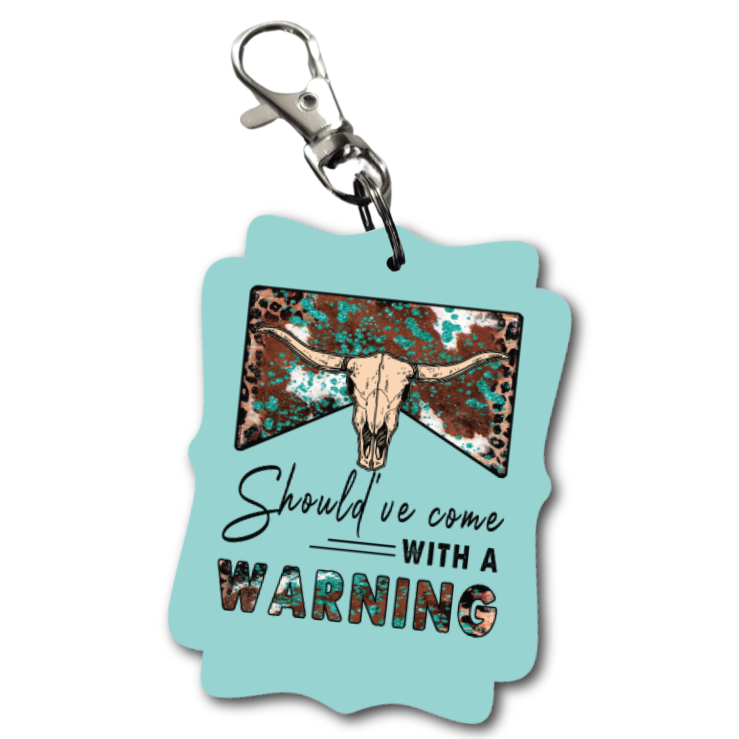 Come With A Warning - Acrylic Keychain