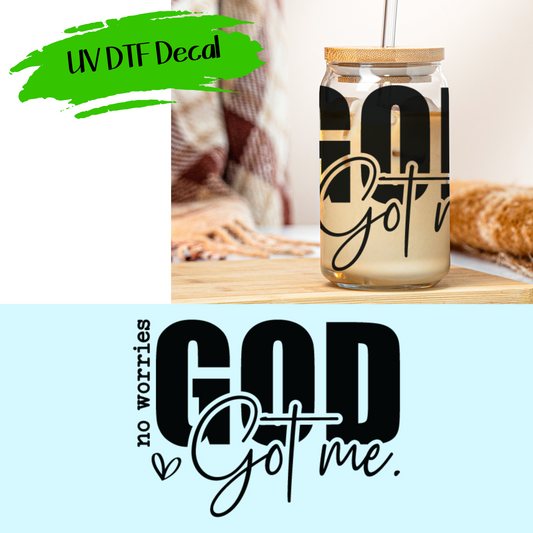 God Got Me - UV DTF Decals (SHIPS IN 3-7 BUS DAYS)