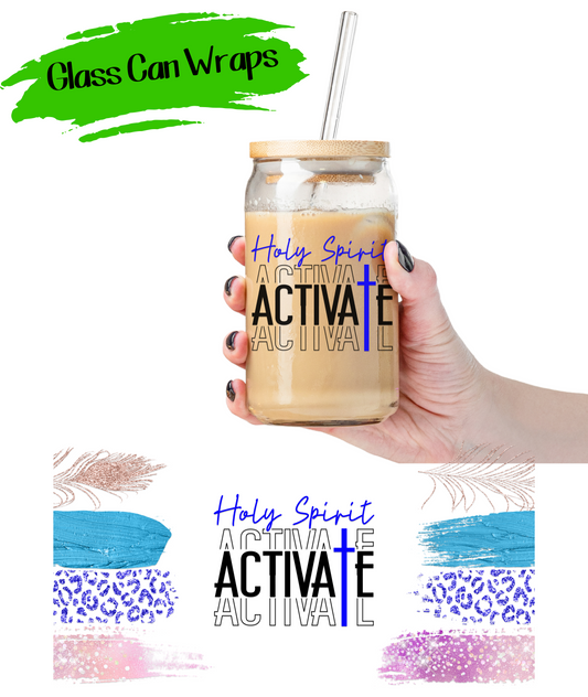 Holy Spirit Activate Wrap for 16/20 oz Cups - UV DTF or Sublimation (SHIPS IN 3-7 BUS DAYS)