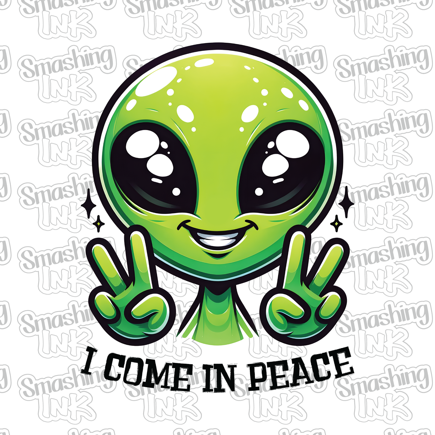 I Come In Peace - Heat Transfer | DTF | Sublimation (TAT 3 BUS DAYS) [12E-6HTV]