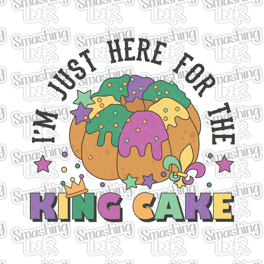 I'm Just Here For The King Cake - Heat Transfer | DTF | Sublimation (TAT 3 BUS DAYS) [4M-18HTV]