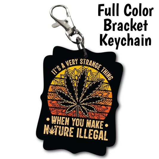 Nature Illegal - Full Color Keychains