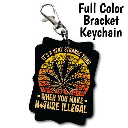 Nature Illegal - Acrylic Keychain