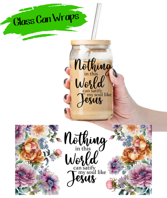 Nothing in this World Wrap for 16/20 oz Cups - UV DTF or Sublimation (SHIPS IN 3-7 BUS DAYS)