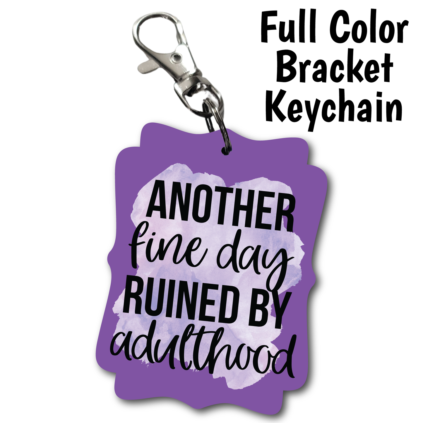 Ruined By Adulthood - Acrylic Keychain