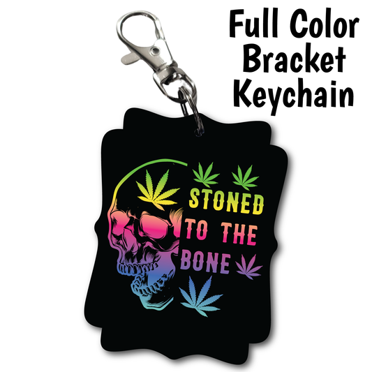 Stoned To The Bone - Full Color Keychains