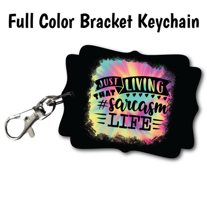 Sarcasm Life - Acrylic Keychain