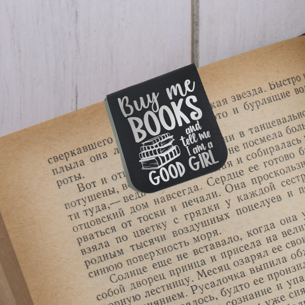 Buy Me Books and Call Me A Good Girl - Magnetic Leatherette Bookmark - Choose your leatherette color!