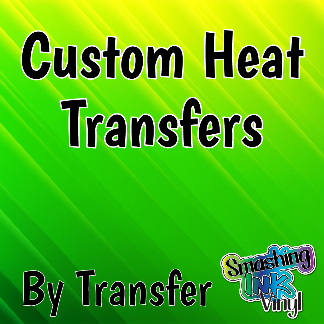 Full Color Custom Heat Transfers (SHIPS IN 3-7 BUS DAYS)