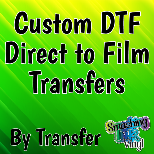 Full Color Custom DTF (Direct To Film) Transfers - Individual (SHIPS IN 3-7 BUS DAYS)