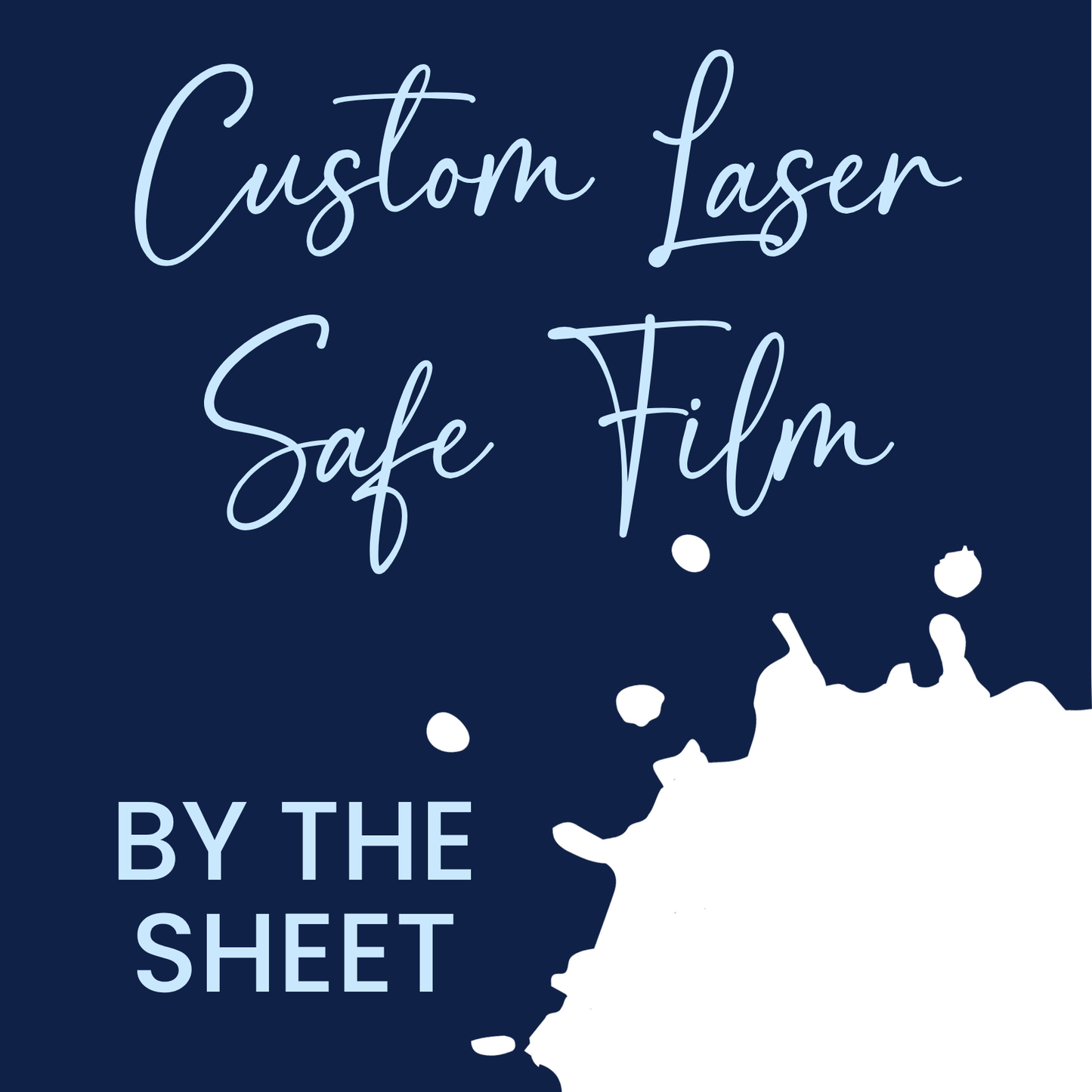 Custom Printed Sheets - Laser Safe Adhesive Film (SHIPS IN 3-7 BUS DAYS)