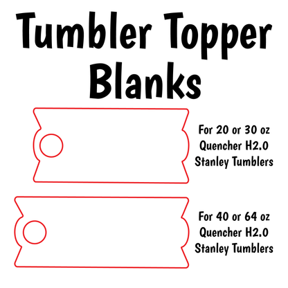 Tumbler Topper - Laser Cut Blanks (TT)
