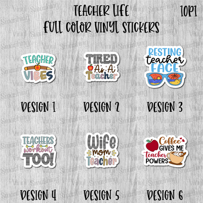 Teacher Life - Full Color Vinyl Stickers (SHIPS IN 3-7 BUS DAYS)