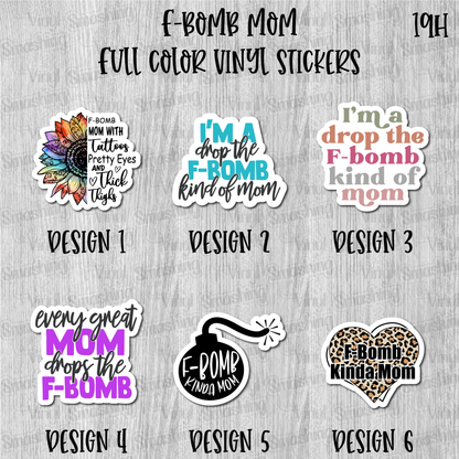 F-Bomb Mom - Full Color Vinyl Stickers (SHIPS IN 3-7 BUS DAYS)