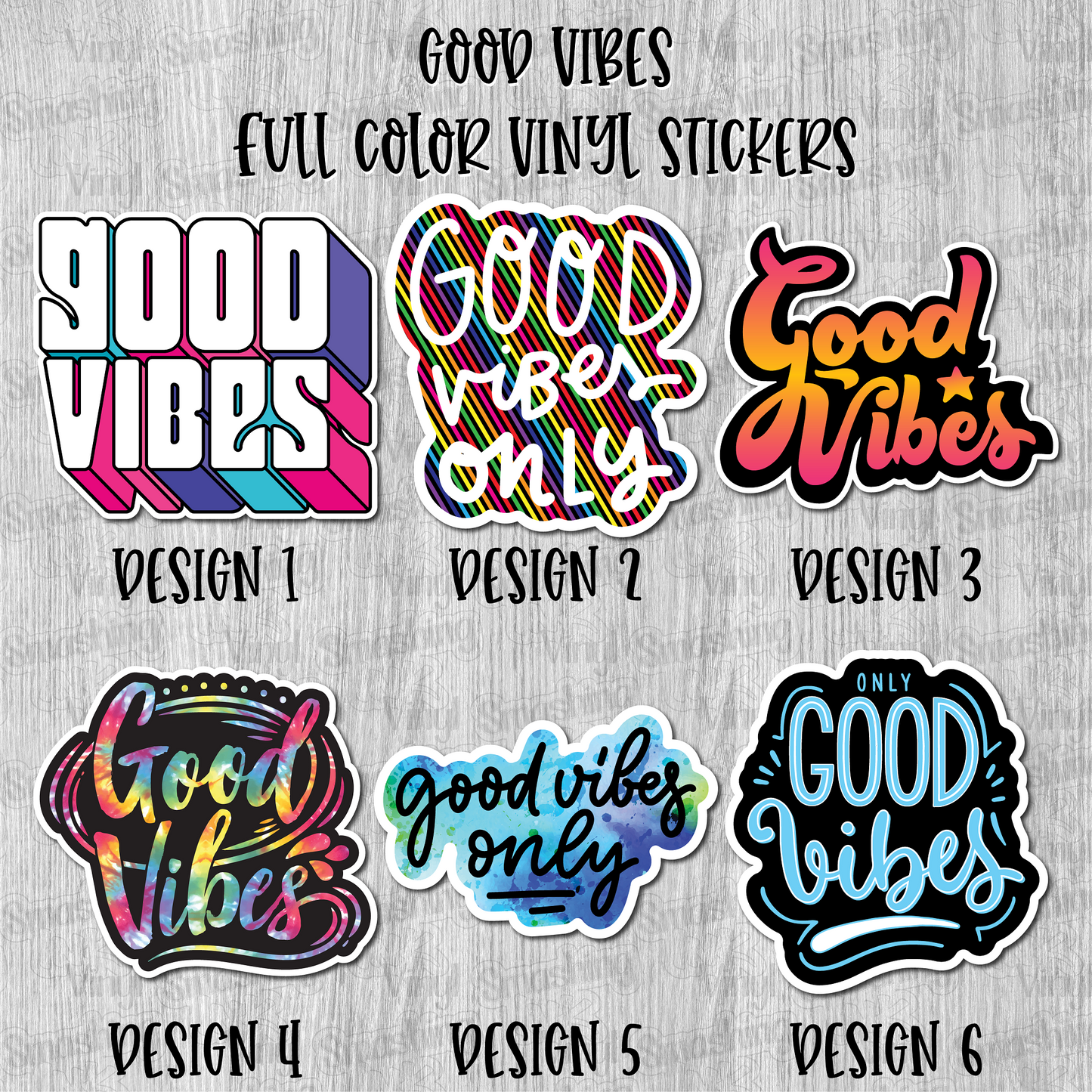 Good Vibes - Full Color Vinyl Stickers (SHIPS IN 3-7 BUS DAYS)
