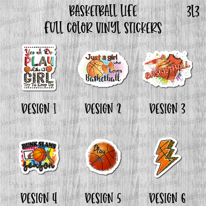 Basketball Life - Full Color Vinyl Stickers (SHIPS IN 3-7 BUS DAYS)