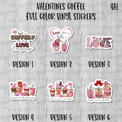 Valentines Coffee - Full Color Vinyl Stickers (SHIPS IN 3-7 BUS DAYS)