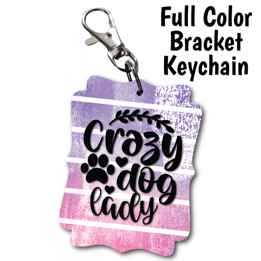 Crazy Dog Lady - Acrylic Keychain